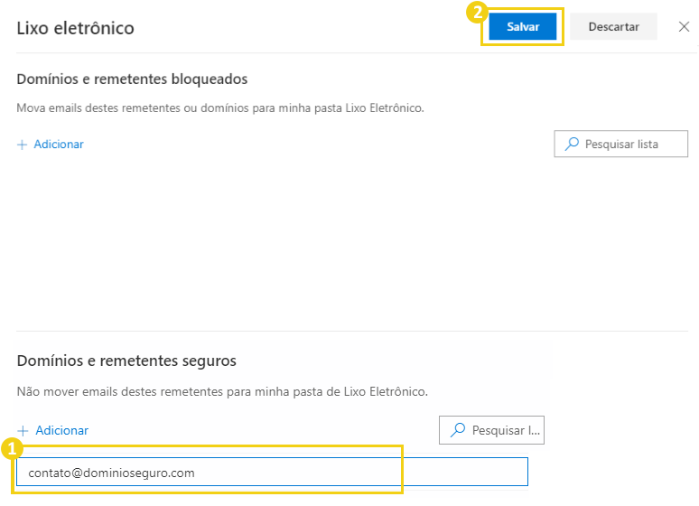Campo de email preenchido em Domínios e remetentes seguros (1) e o botão Salvar destacado no topo (2)